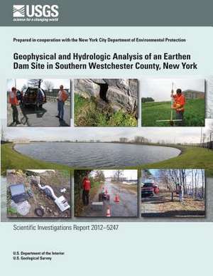 Geophysical and Hydrologic Analysis of an Earthen Dam Site in Southern Westchester County, New York de Anthony Chu