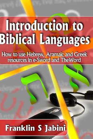 Introduction to Biblical Languages de Franklin S. Jabini