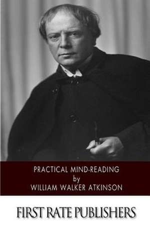 Practical Mind-Reading de William Walker Atkinson