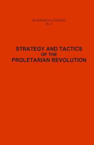 Strategy and Tactics of the Proletarian Revolution de V. Bystryansky