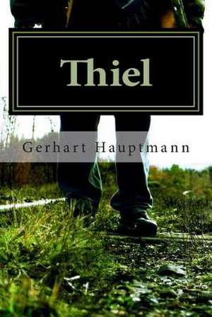 Thiel de Gerhart Hauptmann