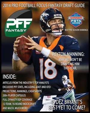 2014 Pro Football Focus Fantasy Draft Guide de Mike Clay