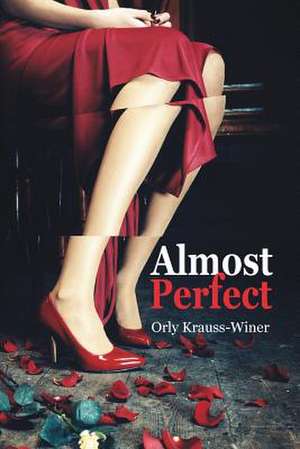 Almost Perfect de Orly Krauss-Winer