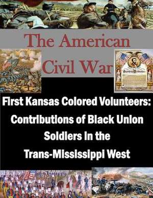 First Kansas Colored Volunteers de U. S. Army Command and General Staff Col