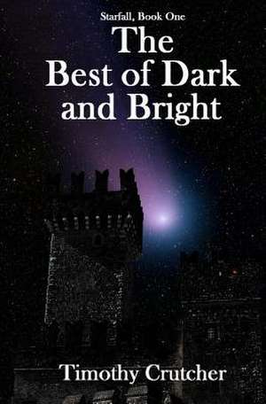 The Best of Dark and Bright de Timothy Crutcher