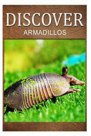 Armadillos - Discover de Discover Press