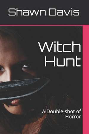 Witch Hunt de Shawn William Davis