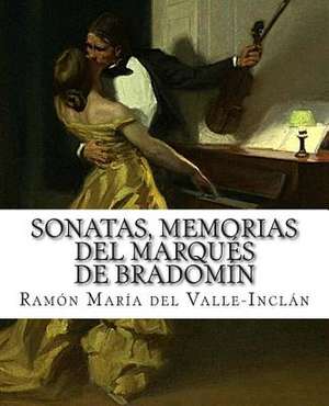 Sonatas, Memorias del Marques de Bradomin de Ramon Maria Del Valle-Inclan