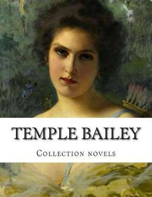 Temple Bailey, Collection Novels de Temple Bailey