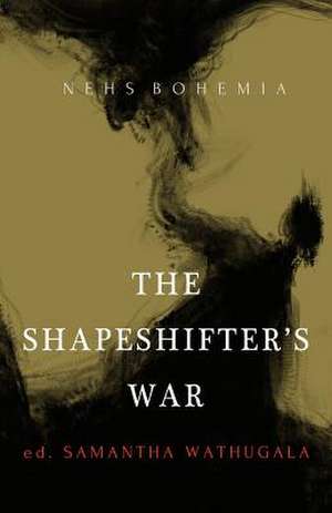 The Shapeshifter's War de Samantha Wathugala