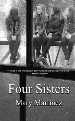 Four Sisters de Mary Martinez