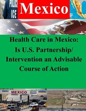 Health Care in Mexico de Naval War College