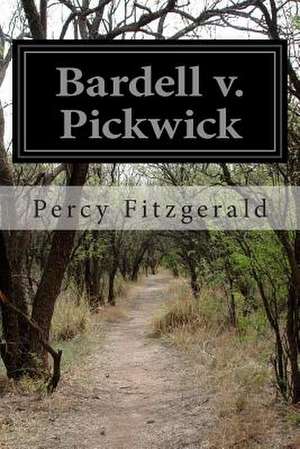 Bardell V. Pickwick de Percy Fitzgerald