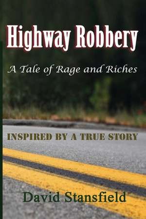 Highway Robbery de David Stansfield