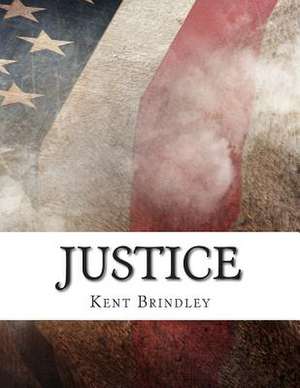 Justice de Kent Brindley