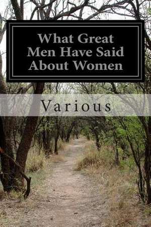 What Great Men Have Said about Women de Various