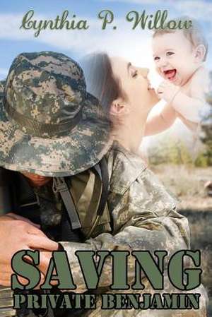 Saving Private Benjamin de Cynthia P. Willow