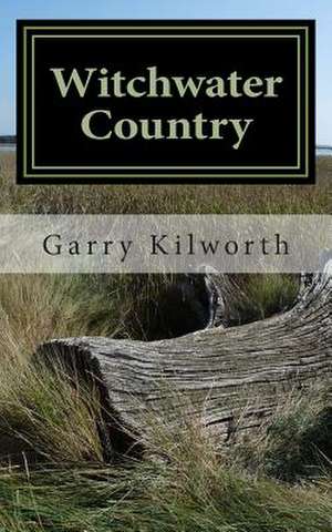 Witchwater Country de MR Garry Kilworth