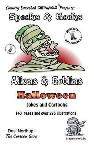 Spooks & Gooks -- Aliens & Goblins Halloween -- Jokes and Cartoons de Desi Northup