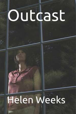 Outcast de Helen E. Weeks