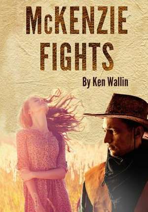 McKenzie Fights de Ken Wallin