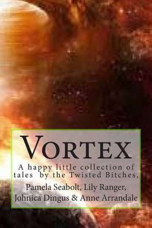 Vortex de Pamela Seabolt