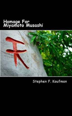 Homage for Miyamoto Musashi de Stephen F. Kaufman