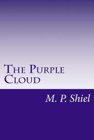 The Purple Cloud de M. P. Shiel