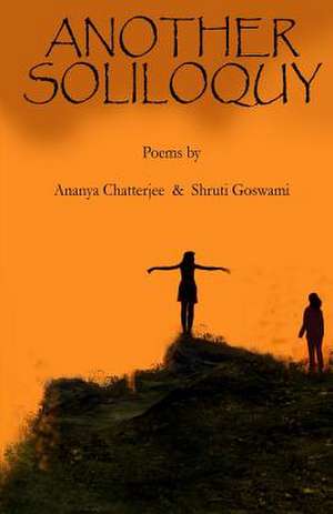 Another Soliloquy de Ananya Chatterjee