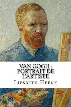 Van Gogh de Liesbeth Heenk