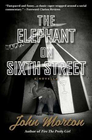 The Elephant on Sixth Street de John Morton