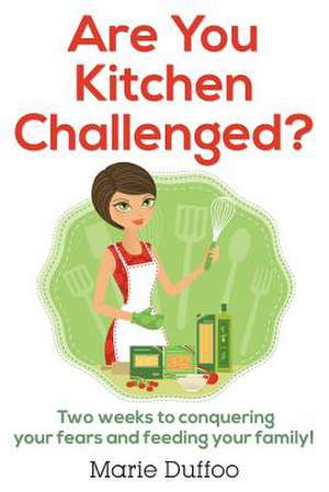 Are You Kitchen Challenged? de Marie Duffoo