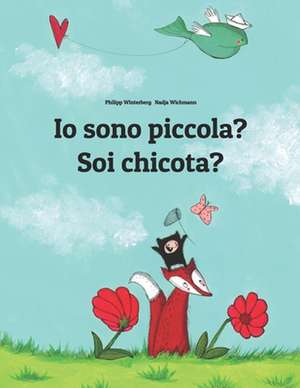 IO Sono Piccola? Soi Chicota? de Philipp Winterberg