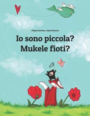 IO Sono Piccola? Mukele Fioti? de Philipp Winterberg