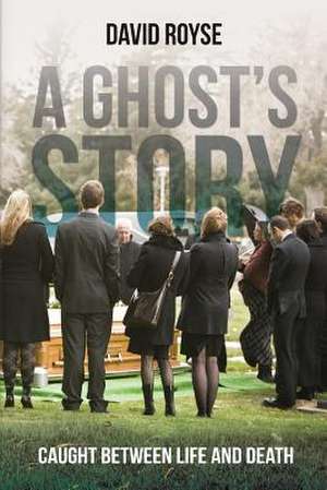 A Ghost's Story de David Royse