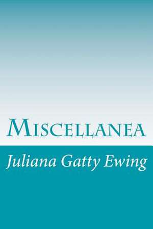 Miscellanea de Juliana Horatia Gatty Ewing