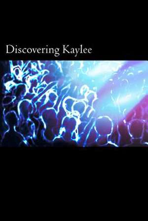 Discovering Kaylee de Stu Kane