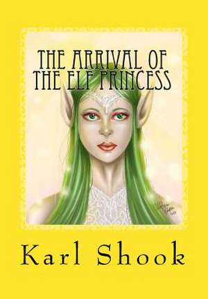 The Arrival of the Elf Princess de Karl Shook