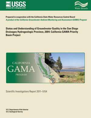 Status and Understanding of Groundwater Quality in the San Diego Drainages Hydrogeologic Province, 2004 de Michael T. Wright