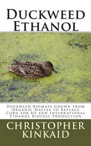 Duckweed Ethanol de Christopher Kinkaid