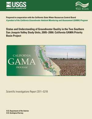 Status and Understanding of Groundwater Quality in the Two Southern San Joaquin Valley Study Units, 2005-2006 de Carmen A. Burton