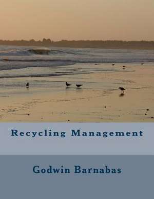 Recycling Management de MR Godwin Barnabas