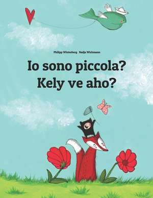 IO Sono Piccola? Kely Ve Aho? de Philipp Winterberg