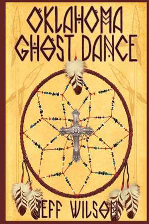 Oklahoma Ghost Dance de Jeff Wilson