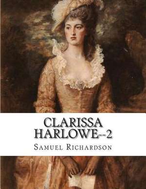 Clarissa Harlowe--2 de Samuel Richardson