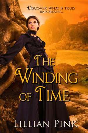 The Winding of Time de Lillian Pink