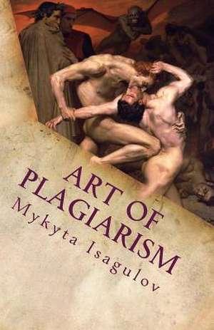 Art of Plagiarism de Mykyta Isagulov