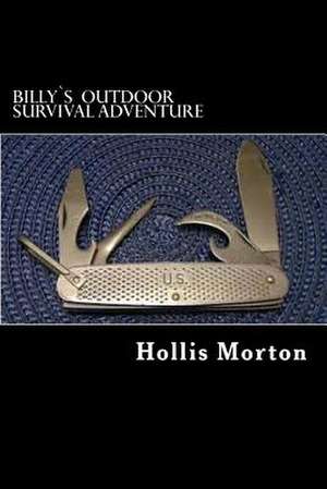 Billys Outdoor Survival Adventure de Hollis Morton