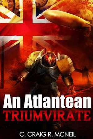 An Atlantean Triumvirate de C. Craig R. McNeil