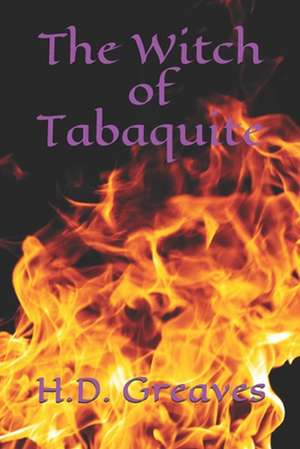 The Witch of Tabaquite de H. D. Greaves